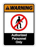 aviso de pessoal autorizado apenas símbolo de sinal em fundo branco vetor