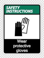 instruções de segurança usar luvas de proteção sinal em fundo transparente vetor