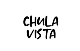 Chula Vista City manuscrito tipografia palavra texto mão lettering. texto de caligrafia moderna. cor preta vetor
