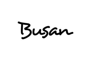 Busan cidade manuscrita palavra texto mão lettering. texto de caligrafia. tipografia na cor preta vetor