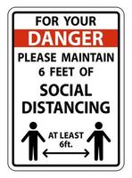 perigo para sua segurança, mantenha a placa de distanciamento social no fundo branco vetor