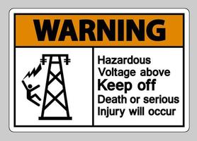aviso de tensão perigosa acima de impedir a entrada de morte ou ferimentos graves ocorrerão símbolo de sinal vetor