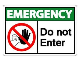 emergência não entre no símbolo do sinal no fundo branco vetor
