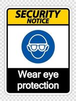 aviso de segurança usar proteção para os olhos em fundo transparente vetor