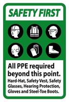 segurança primeiro ppe necessária além deste ponto. capacete, colete de segurança, óculos de segurança, proteção auditiva vetor