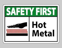segurança primeiro sinal de símbolo de metal quente isolado no fundo branco vetor