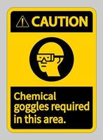 sinal de cautela óculos de proteção química necessários nesta área vetor