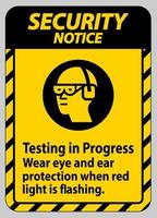 Teste de sinal de aviso de segurança em andamento, use proteção para os olhos e ouvidos quando a luz vermelha estiver piscando vetor