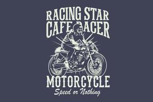 Racing star cafe racer motocicleta velocidade ou nada design de silhueta vetor