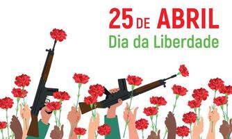 festivo composição para Portugal liberdade dia. uma vermelho cravo é inserido para dentro a barril do uma rifle. símbolo do vitória e revolução. tradução do a texto. 25 abril. liberdade dia vetor