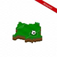 isométrico mapa do Kosovo com futebol campo. futebol bola dentro Centro do futebol tom. vetor