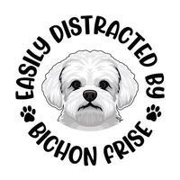 facilmente distraído de bichon frise cachorro tipografia t camisa Projeto pró vetor