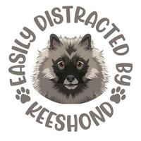 facilmente distraído de Keeshond cachorro tipografia camiseta Projeto pró vetor