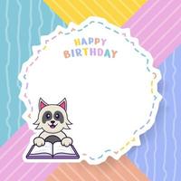 cartão de feliz aniversário com personagem de desenho animado de cachorro bonito. ilustração vetorial vetor