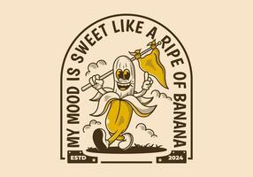 meu humor é doce, gostar uma maduro do banana. personagem do caminhando banana segurando uma triângulo bandeira vetor