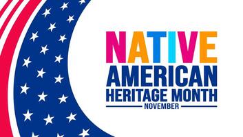 novembro é nativo americano herança mês colorida fundo modelo com EUA bandeira. americano indiano cultura comemoro anual dentro Unidos estados. usar para bandeira, cartaz, cartão, poster Projeto modelo. vetor