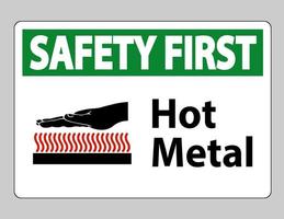 segurança primeiro sinal de símbolo de metal quente isolado no fundo branco vetor