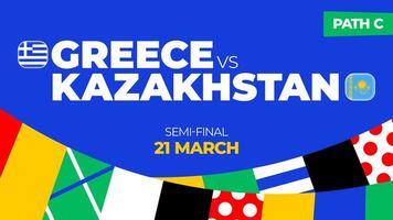 Grécia vs Cazaquistão futebol 2024 corresponder. futebol 2024 Pague campeonato Combine versus equipes introdução esporte fundo, campeonato concorrência final poster, plano estilo vetor ilustração