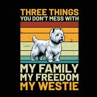 três coisas você não bagunça com meu família meu liberdade meu oeste terras altas branco terrier retro camiseta Projeto vetor