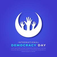 internacional democracia dia papel cortar estilo vetor Projeto ilustração para fundo, poster, bandeira, anúncio, cumprimento cartão