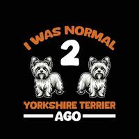 Eu estava normal 2 yorkshire terrier atrás camiseta Projeto vetor