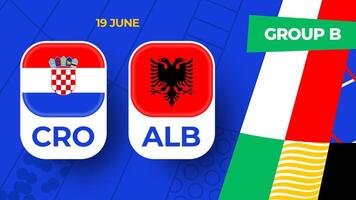 Croácia vs Albânia futebol 2024 Combine contra. 2024 grupo etapa campeonato Combine versus equipes introdução esporte fundo, campeonato concorrência vetor