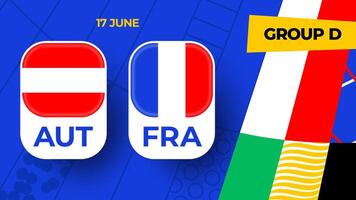 Áustria vs França futebol 2024 Combine contra. 2024 grupo etapa campeonato Combine versus equipes introdução esporte fundo, campeonato concorrência vetor