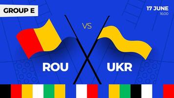 romênia vs Ucrânia futebol 2024 Combine contra. 2024 grupo etapa campeonato Combine versus equipes introdução esporte fundo, campeonato concorrência vetor