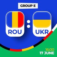 romênia vs Ucrânia futebol 2024 Combine contra. 2024 grupo etapa campeonato Combine versus equipes introdução esporte fundo, campeonato concorrência vetor