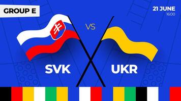 Eslováquia vs Ucrânia futebol 2024 Combine contra. 2024 grupo etapa campeonato Combine versus equipes introdução esporte fundo, campeonato concorrência vetor