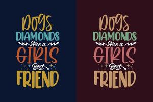 cães diamantes são um melhor amigo das meninas, tipografia, colorido, cachorro, cita, slogan, design vetor