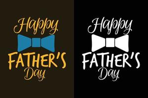 feliz dia dos pais, dia dos pais ou citações do slogan da camiseta do pai vetor