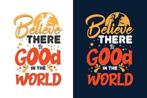 Acredito que existe o que há de bom no mundo, tipografia colorida, design de letras vetor