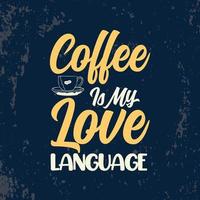 café é a minha linguagem do amor design de citações de letras coloridas de café vetor