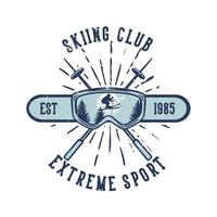 t shirt design ski club extremo sport est 1985 com itens de esqui ilustração vintage vetor