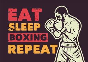 desenho de camiseta comer dormir boxe repetir com ilustração vintage boxer vetor