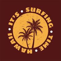 design de logotipo é hora de surfar no Havaí com ilustração plana de silhueta de palmeira vetor