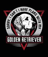Desculpe Eu não pode, Eu ter planos com meu dourado retriever camiseta projeto, engraçado dourado retriever cachorro camiseta Projeto vetor