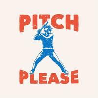 slogan vintage tipografia pitch please for t shirt design vetor