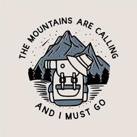 as montanhas estão chamando e eu devo ir com bolsas, chapéus, tapetes e outros equipamentos de caminhada ilustração vintage vetor