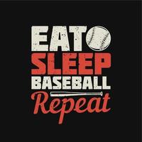 design de camiseta coma sono repetição de beisebol com beisebol, taco de beisebol e ilustração vintage de fundo preto vetor