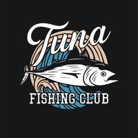 desenho de camiseta clube de pesca de atum com ilustração vintage de atum vetor