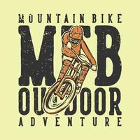 t-shirt design slogan tipografia mountain bike mtb aventura ao ar livre com mountain bike ilustração vintage vetor