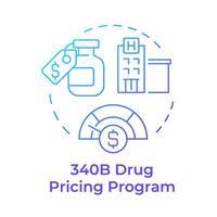 340b droga precificação programa azul gradiente conceito ícone. público serviço, Cuidado instalação. volta forma linha ilustração. abstrato ideia. gráfico Projeto. fácil para usar dentro infográfico, artigo vetor