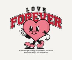 amor para sempre motivacional slogan com retro desenho animado personagem coração ilustração Projeto para t camisa design, cartaz, adesivo e etc vetor
