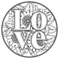 Palavras de amor com flores mehndi para colorir livro de colorir ornamento de doodle vetor