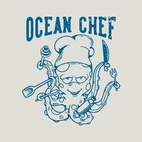 vintage slogan tipografia oceano chef polvo chef para design de camisetas vetor