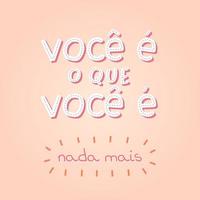 frase fofa colorida em português brasileiro. tradução - você é o que você é, nada mais. vetor