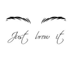 apenas brow it slogan beleza moda cartão vetor pôster isolado ilustração glamour salão feminino artista cartão de visita design