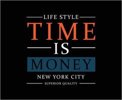 tempo é dinheiro, tipografia, design de t-shirt vetorial vetor